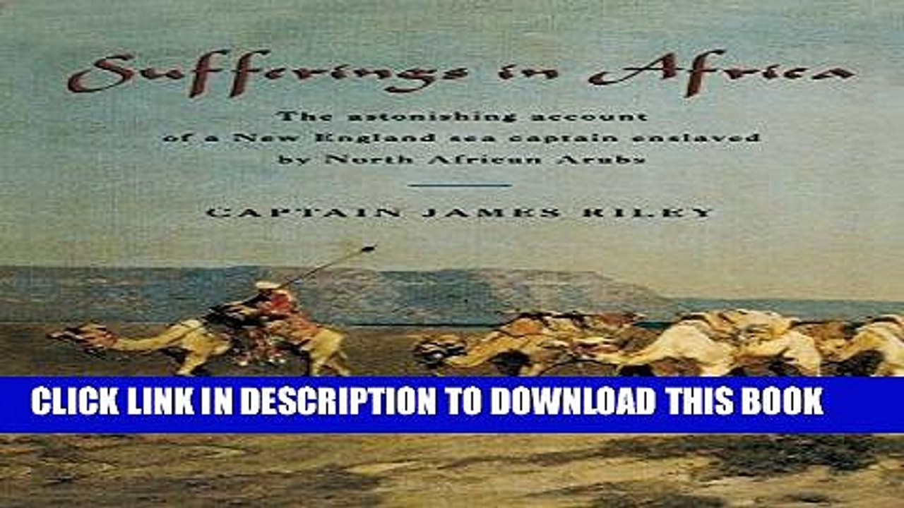 [PDF] Sufferings in Africa: The Astonishing Account Of A New England Sea Captain Enslaved By North