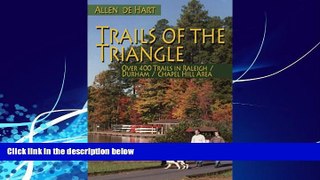 Online eBook Trails of the Triangle: Over 400 Trails in the Raleigh/Durham/chapel Hill Area