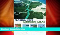 Popular Book Florida Keys Paddling Atlas (Paddling Series)