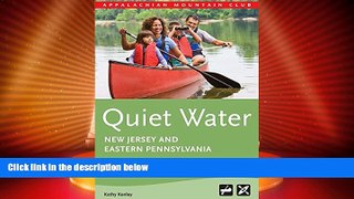 Enjoyed Read Quiet Water New Jersey and Eastern Pennsylvania: AMC s Canoe And Kayak Guide To The