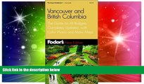 Must Have  Fodor s Vancouver and British Columbia, 2nd Edition: The Guide for All Budgets,