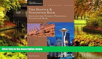 Must Have  Explorer s Guide The Seattle   Vancouver Book: Includes the Olympic Peninsula,