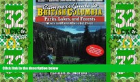 Big Deals  Camper s Guide to British Columbia: Parks, Lakes, and Forests : Where to Go and How to