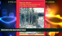 Big Deals  Robert Brown and the Vancouver Island Exploring Expedition (Recollections of the