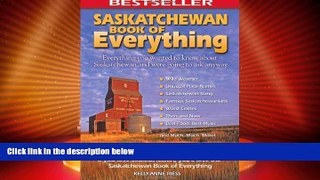 Big Deals  Saskatchewan Book of Everything: Everything You Wanted to Know About Saskatchewan and