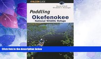 For you Paddling Okefenokee National Wildlife Refuge (Regional Paddling Series)