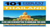 [PDF] Thailand: Thailand Travel Guide: 101 Coolest Things to Do in Thailand (Travel to Thailand,