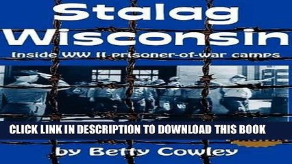 [PDF] Stalag Wisconsin: Inside WWII Prisoner of War Camps Full Colection