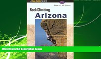 Enjoyed Read Rock Climbing Arizona (Classic Rock Climbs Series)
