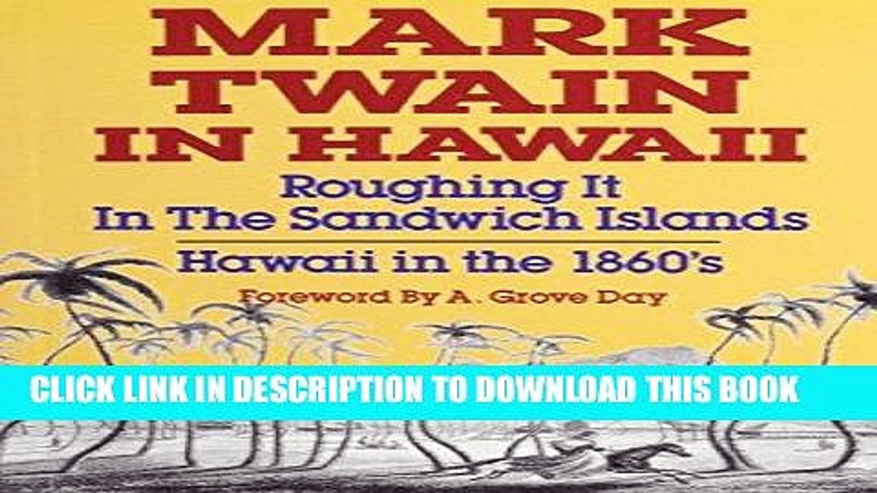 [PDF] Mark Twain in Hawaii: Roughing It in the Sandwich Islands, Hawaii in the 1860 s Popular