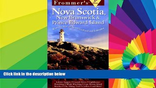 READ FULL  Frommer s Nova Scotia, New Brunswick   Prince Edward Island: with Newfoundland