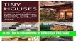 [EBOOK] DOWNLOAD Tiny House: Remarkable Beginners Guide to Interior Design, Affordable Living, and
