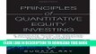 [PDF] Principles of Quantitative Equity Investing: A Complete Guide to Creating, Evaluating, and