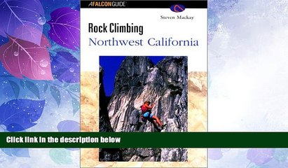 Download Video: Choose Book Rock Climbing Northwest California (Regional Rock Climbing Series)