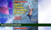 Popular Book Sport Climbs in the Canadian Rockies: Sixth Edition--Updated ... AGAIN!