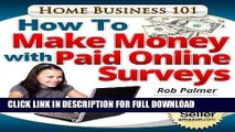 [PDF] How To Make Money With Paid Online Surveys: Get Paid To Fill in Simple Forms Online (Home