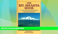 Enjoyed Read The Mt. Shasta Book: A Guide to Hiking, Climbing, Skiing, and Exploring the Mountain
