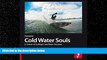 eBook Download Cold Water Souls: In Search of Surfings Cold Water Pioneers (Footprint Activity