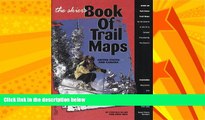 Popular Book The Skier s Book of Trail Maps: United States and Canada