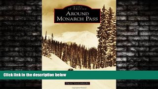Online eBook Around Monarch Pass (Images of America)