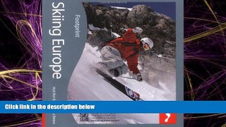 Online eBook Skiing Europe: Tread Your Own Path (Footprint Activity   Lifestyle Guide)