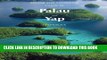 [PDF] Diving   Snorkeling Guide to Palau and Yap 2016 (Diving   Snorkeling Guides) (Volume 2) Full