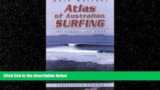 eBook Download Atlas of Australian Surfing: Traveller s Edition