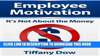 [PDF] Employee Motivation: It s Not About the Money Popular Collection