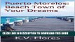 [PDF] Puerto Morelos: Beach Town of Your Dreams: GUIDE BOOK by Locals Who Love to Travel Popular