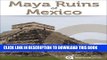 [PDF] Maya Ruins of Mexico (Travel Guide to Chichen Itza, Tulum, Teotihuacan, Palenque, and more)