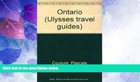 Big Deals  Ontario Travel Guide (Ulysses travel guides)  Full Read Most Wanted