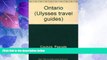 Big Deals  Ontario Travel Guide (Ulysses travel guides)  Full Read Most Wanted