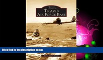 For you Travis Air Force Base   (CA)  (Images of America)