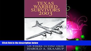 Pdf Online Texas Warbird Survivors 2003: A Handbook on where to find them