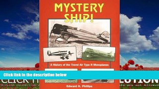 Popular Book Mystery Ship: A History of the Travel Air Type R Monoplanes (Historic Aircraft Series)