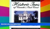 Must Have  Historic Inns of Canada s East Coast (Colour Guide (Halifax, N.S.).)  READ Ebook Full