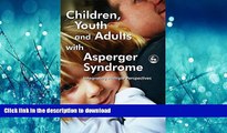 FAVORIT BOOK Children, Youth and Adults with Asperger Syndrome: Integrating Multiple Perspectives