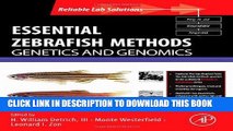 [Read PDF] Essential Zebrafish Methods: Genetics and Genomics (Reliable Lab Solutions) Ebook Free