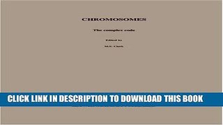 [Read PDF] Chromosomes: The Complex Code Ebook Online