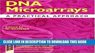 [Read PDF] DNA Microarrays: A Practical Approach (Practical Approach Series) Ebook Online