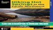 [PDF] Hiking Hot Springs in the Pacific Northwest: A Guide to the Area s Best Backcountry Hot