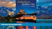 Books to Read  Ulysses Fabulous Quebec City: Experience the Passion of Quebec! (Ulysses Travel