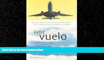 Choose Book Feliz Vuelo: Como Perder El Miedo a Volar (Planeta Practicos) (Spanish Edition)