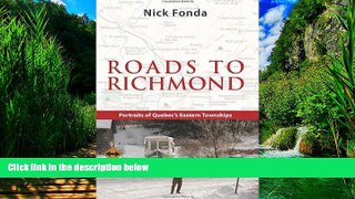 Books to Read  Roads to Richmond: Portraits of Quebec s Eastern Townships  Best Seller Books Most
