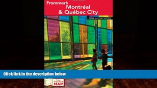 Big Deals  Frommer s Montreal and Quebec City (Frommer s Color Complete)  Full Ebooks Best Seller