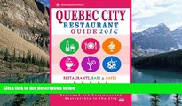 Big Deals  Quebec City Restaurant Guide 2015: Best Rated Restaurants in Quebec City, Canada - 400