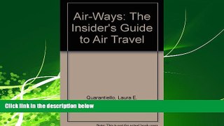 Online eBook Air-Ways: The Insider s Guide to Air Travel