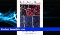 Popular Book Hudson Valley Bounty: A Guide to Farms, Fine Foods, and Open-Air Markets