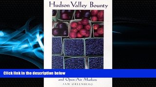 Popular Book Hudson Valley Bounty: A Guide to Farms, Fine Foods, and Open-Air Markets