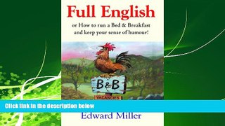 Choose Book Full English: Or, How to Run a Rural Bed   Breakfast and Keep Your Sense of Humor!